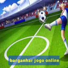 barganhar jogo online